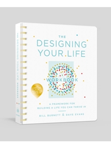 DESIGNING YOUR LIFE WORKBOOK