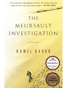 IA:PHIL 358: THE MEURSAULT INVESTIGATION : A NOVEL