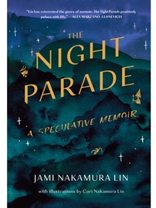 (EBOOK) THE NIGHT PARADE : A SPECULATIVE MEMOIR