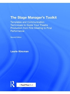 THE STAGE MANAGER'S TOOLKIT (AVAILABLE THROUGH CWU LIBRARY)