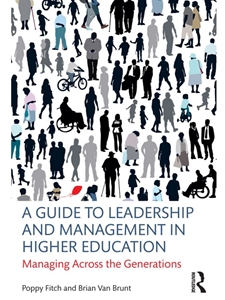 IA:EDHE 572: A GUIDE TO LEADERSHIP AND MANAGEMENT IN HIGHER EDUCATION