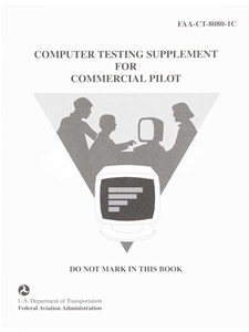 COMPUTER TESTING SUPPLEMENT FOR COMMERCIAL PILOT(FAA-CT-8080-1C)