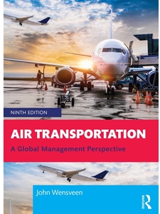(EBOOK) AIR TRANSPORTATION: A GLOBAL MANAGEMENT PERSPECTIVE