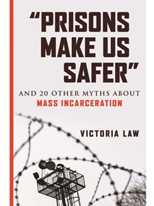 IA:LAJ 546: "PRISONS MAKE US SAFER"
