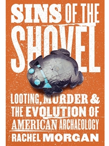 IA:ANTH 421: SINS OF THE SHOVEL