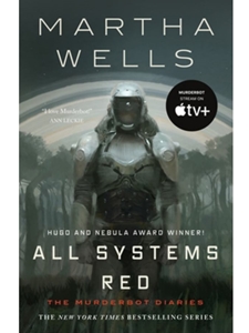 ALL SYSTEMS RED: MURDERBOT DIARIES