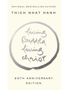LIVING BUDDHA, LIVING CHRIST - 20TH ANNIVERSARY