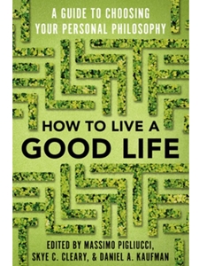 HOW TO LIVE A GOOD LIFE
