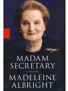 MADAM SECRETARY: A MEMOIR
