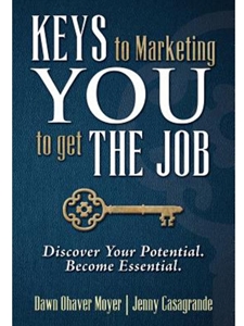KEYS TO MARKETING YOU TO GET THE JOB