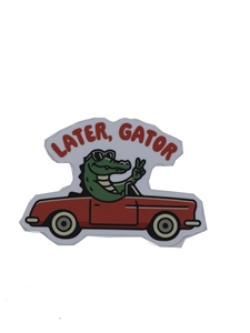 Later, Gator Sticker