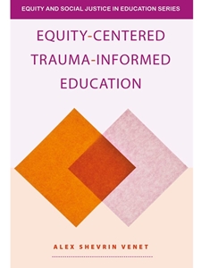 IA:EDF 520: EQUITY-CENTERED TRAUMA-INFORMED EDUCATION