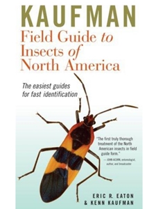 KAUFMAN FIELD GUIDE TO INSECTS OF NORTH AMERICA