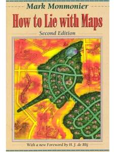 HOW TO LIE WITH MAPS