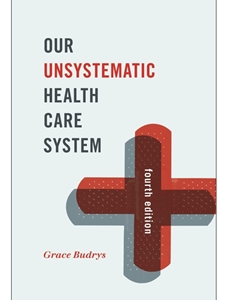 OUR UNSYSTEMATIC HEALTH CARE SYSTEM