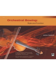ORCHESTRAL BOWING:STYLE+FUNCTION