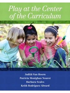 PLAY AT THE CENTER OF THE CURRICULUM