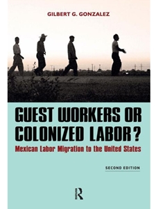 GUEST WORKERS OR COLONIZED LABOR?