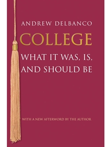COLLEGE:WHAT IT WAS,IS,+SHOULD BE