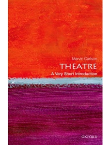 THEATRE: A VERY SHORT INTRODUCTION ( VERY SHORT INTRODUCTIONS )