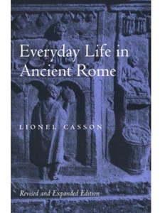 EVERYDAY LIFE IN ANCIENT ROME-EXPANDED