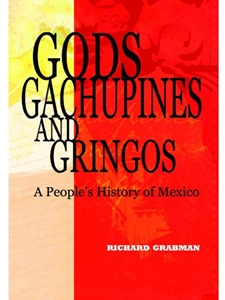 GODS, GACHUPINES+GRINGOS