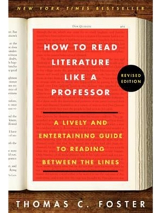 HOW TO READ LITERATURE LIKE A PROFESSOR