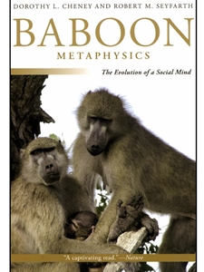 BABOON METAPHYSICS: THE EVOLUTION OF A SOCIAL MIND