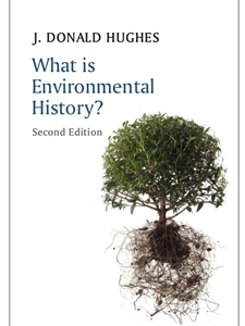 WHAT IS ENVIRONMENTAL HISTORY?
