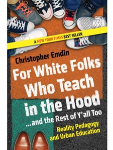 (EBOOK) FOR WHITE FOLKS WHO TEACH IN THE HOOD..