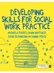 DEVELOPING SKILLS FOR SOCIAL WORK PRACTICE