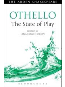 OTHELLO: THE STATE OF PLAY ( ARDEN SHAKESPEARE )