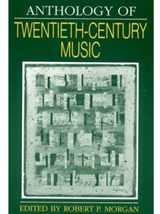 ANTHOLOGY OF TWENTIETH-CENTURY MUSIC