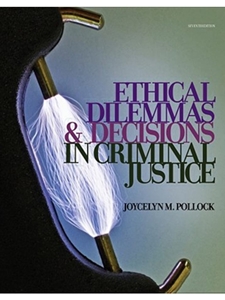 ETHICAL DILEMMAS+DECISIONS IN CRIM.JUST