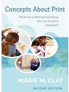 CONCEPTS ABOUT PRINT: WHAT HAS A CHILD LEARNED ABOUT THE WAY WE PRINT LANGUAGE?